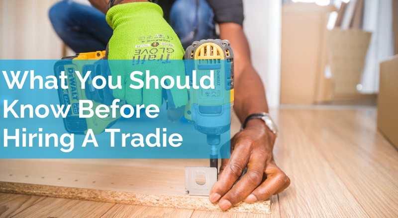 5 Things You Must Know Before You Hire A Tradesperson