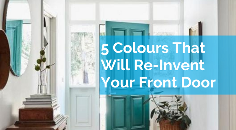 5 Colours That Will Re-Invent Your Front Door