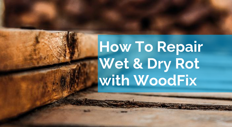 How To Repair Wet & Dry Rot with WoodFix