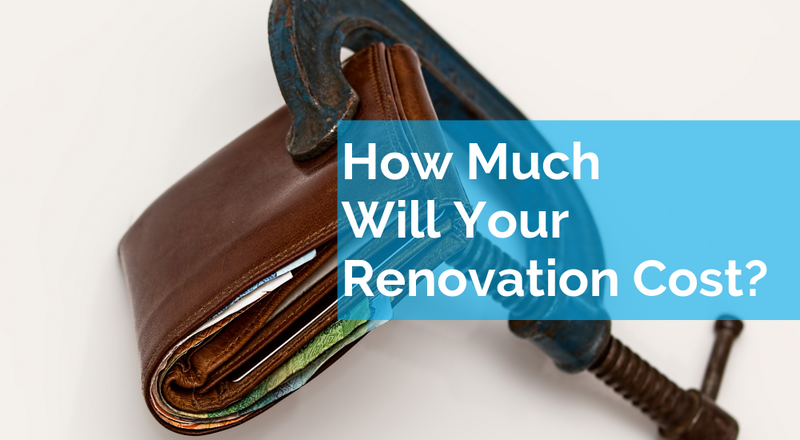 How Much Will Your Renovation Cost?