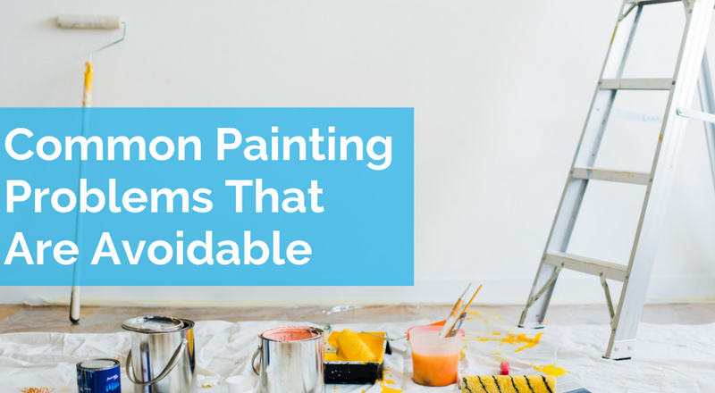 Common Painting Problems That Are Avoidable