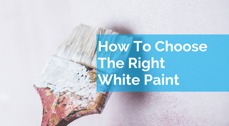 How To Choose The Right White Paint