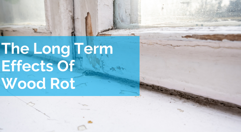 The Long Term Effects Of Wood Rot